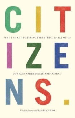 Citizens - Jon Alexander,Ariane Conrad
