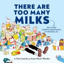 There Are Too Many Milks - Tara Lawall,Anne Marie Wonder