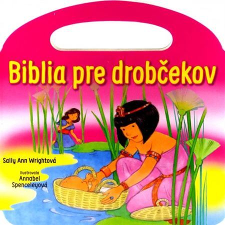 Biblia pre drobčekov - ružová (s uškom) - Wrightová Sally Ann