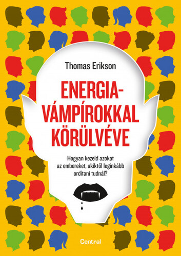 Energiavámpírokkal körülvéve - Thomas Erikson,Ildikó Annus