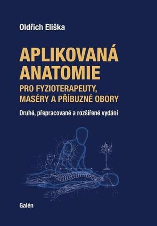 Aplikovaná anatomie, 2. přepracované a rozšířené vydání - Eliška OLdřich