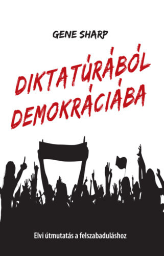 Diktatúrából demokráciába - Sharp Gene