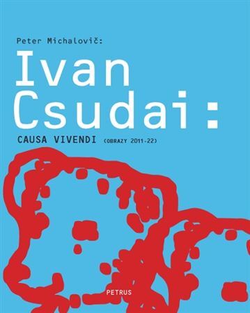 Ivan Csudai - Causa vivendi - Peter Michalovič