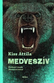 Medveszív - Attila Kiss