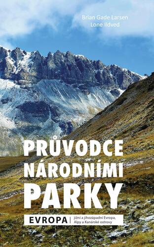 Průvodce národními parky: Evropa - Brian Gade Larsen,Lone Ildved,Petr Kurfürst,Jolana Malátková
