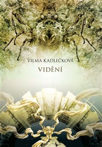 Mycelium IV: Vidění, 2. vydání - Vilma Kadlečková