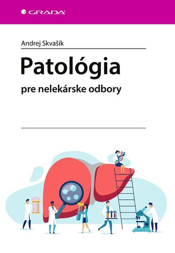 Patológia pre nelekárske odbory - Andrej Skvašík