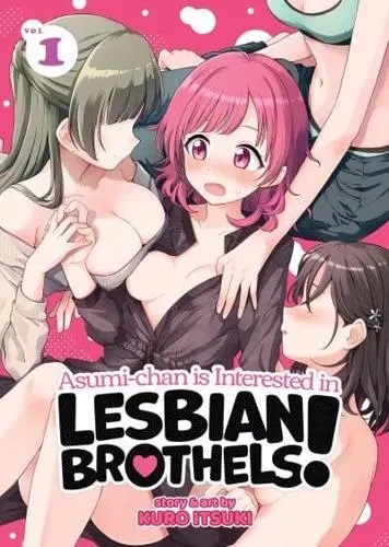 Asumi-chan is Interested in Lesbian Brothels! Vol. 1 - Kuro Itsuki