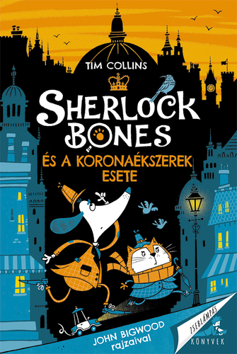 Sherlock Bones és a koronaékszerek esete - Tim Collins