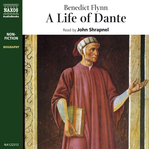 Naxos Audiobooks A Life of Dante (EN)