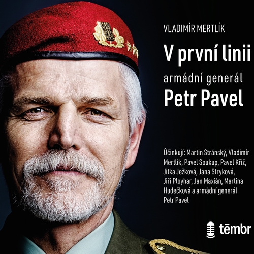 Témbr V první linii: Armádní generál Petr Pavel