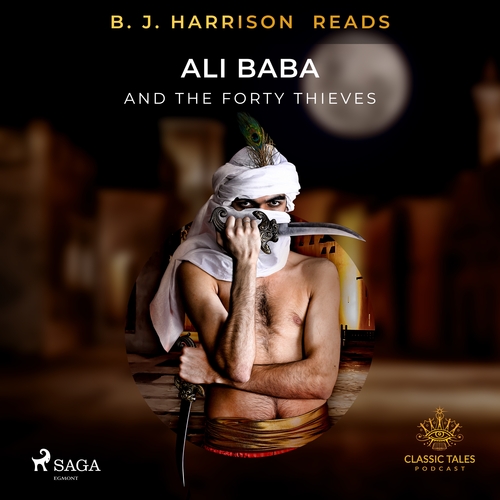 Saga Egmont B. J. Harrison Reads Ali Baba and the Forty Thieves (EN)