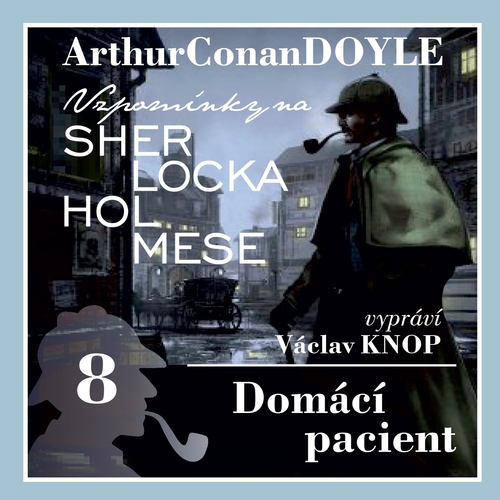 Kanopa Vzpomínky na Sherlocka Holmese 8 - Domácí pacient