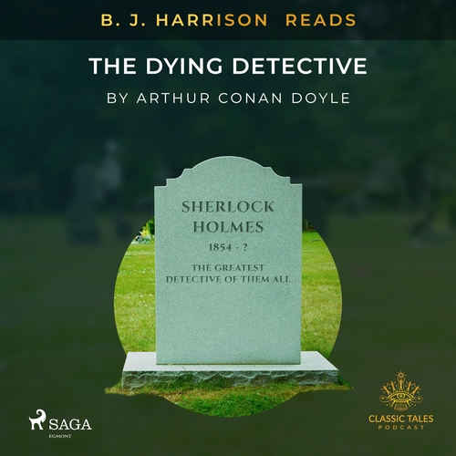 Saga Egmont B. J. Harrison Reads The Dying Detective (EN)