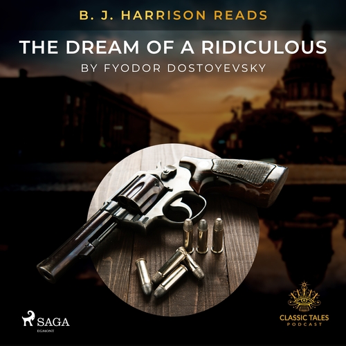 Saga Egmont B. J. Harrison Reads The Dream of a Ridiculous Man (EN)