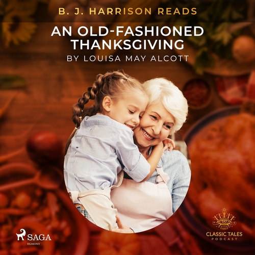 Saga Egmont B. J. Harrison Reads An Old-Fashioned Thanksgiving (EN)