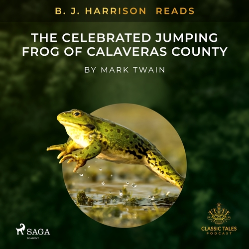 Saga Egmont B. J. Harrison Reads The Celebrated Jumping Frog of Calaveras County (EN)