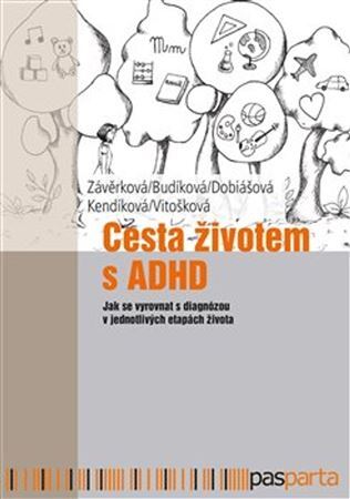 Cesta životem s ADHD - Kolektív autorov,Jaroslava Budíková