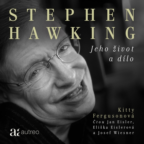 Autreo s.r.o. Stephen Hawking: Jeho život a dílo