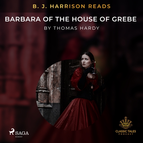 Saga Egmont B. J. Harrison Reads Barbara of the House of Grebe (EN)