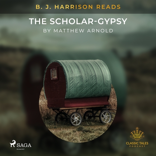 Saga Egmont B. J. Harrison Reads The Scholar-Gypsy (EN)