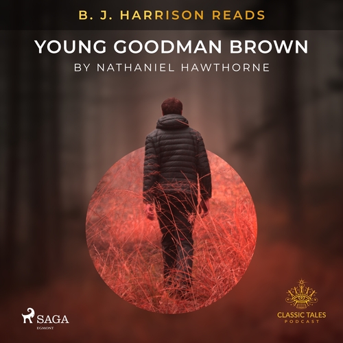 Saga Egmont B. J. Harrison Reads Young Goodman Brown (EN)