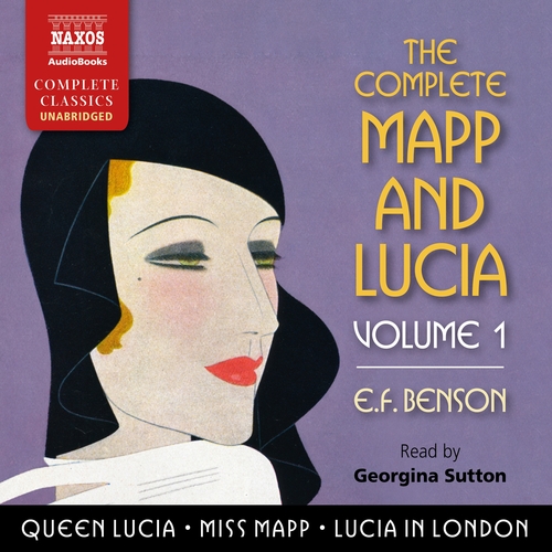 Naxos Audiobooks The Complete Mapp and Lucia, Volume 1 (EN)