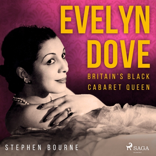 Saga Egmont Evelyn Dove: Britain’s Black Cabaret Queen (EN)