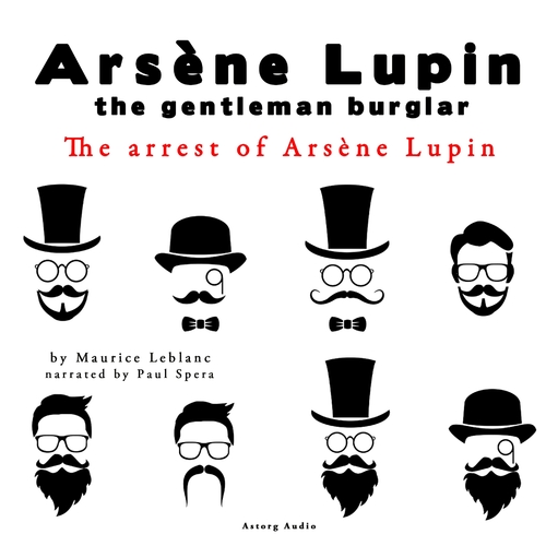 Saga Egmont The Arrest of Arsene Lupin, the Adventures of Arsene Lupin the Gentleman Burglar (EN)