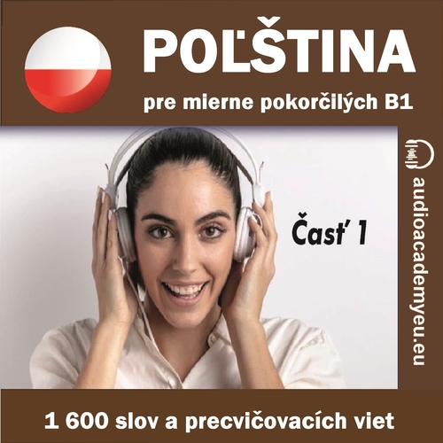 Audioacademyeu Poľština pre mierne pokročilých B1 – časť 1