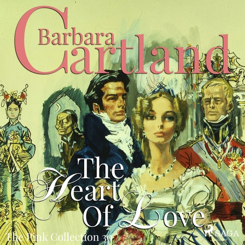 Saga Egmont The Heart Of Love (Barbara Cartland’s Pink Collection 30) (EN)