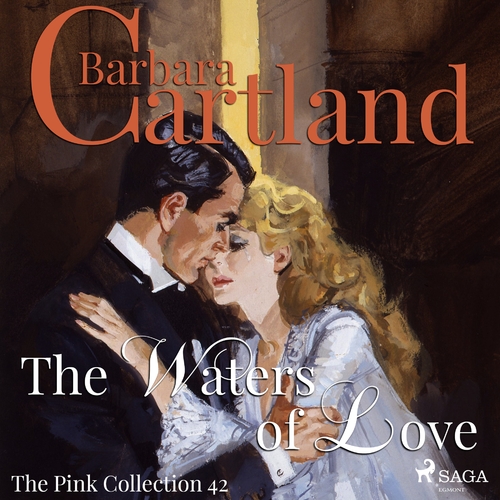 Saga Egmont The Waters of Love (Barbara Cartland’s Pink Collection 42) (EN)