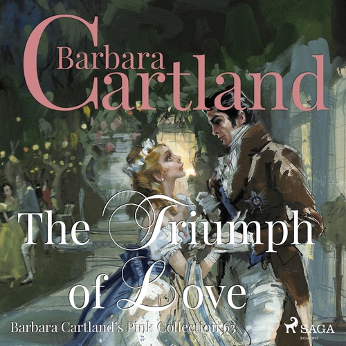 Saga Egmont The Triumph of Love (Barbara Cartland’s Pink Collection 63) (EN)