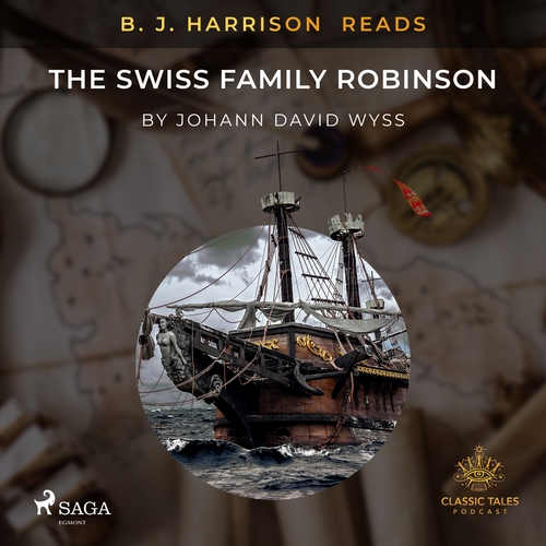 Saga Egmont B. J. Harrison Reads The Swiss Family Robinson (EN)