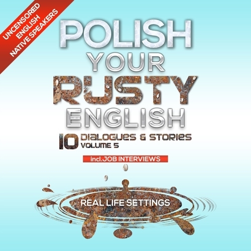 NL Polish Your Rusty English - Listening Practice 5