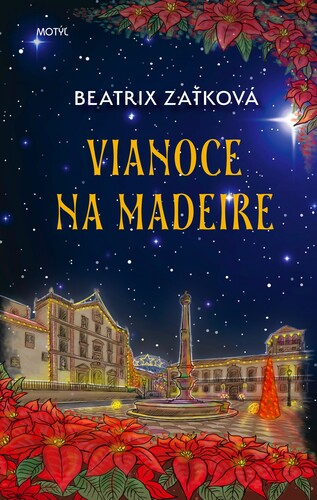 Vianoce na Madeire - Beatrix Zaťková