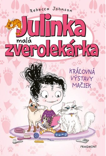 Julinka – malá zverolekárka 10: Kráľovná výstavy mačiek - Rebecca Johnson