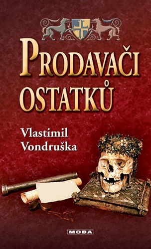 Prodavači ostatků, 4. vydání - Vlastimil Vondruška