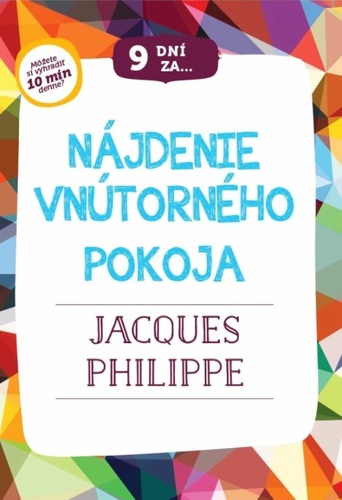 9 dní za nájdenie vnútorného pokoja - Jacques Philippe