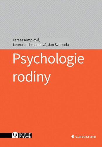 Psychologie rodiny - Tereza Kimplová,Leona Jochmannová,Jan Svoboda