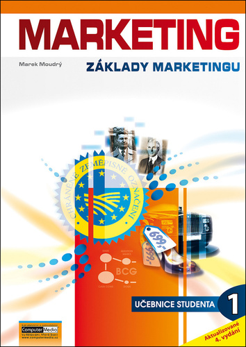Marketing. Základy marketingu 1 - učebnice studenta, 4. vydanie - Marek Moudrý