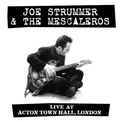Strummer Joe & The Mescaleros - Live At Acton Town Hall 2LP