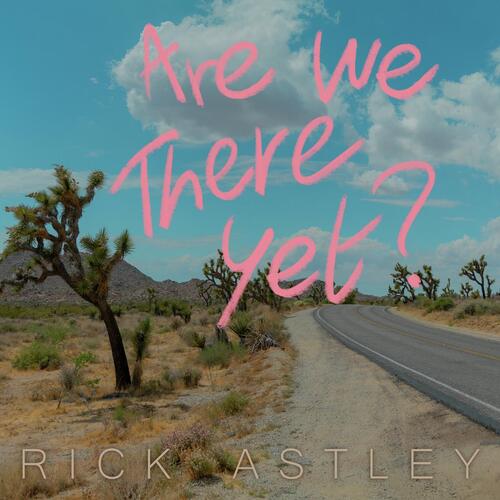 Astley Rick - Are We There Yet? LP