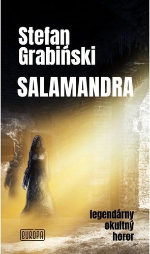 Salamandra - Stefan Grabiński,Tomáš Horváth