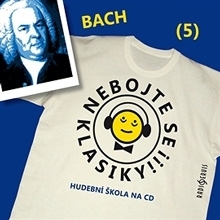 Radioservis Nebojte se klasiky 5 - Johann Sebastian Bach
