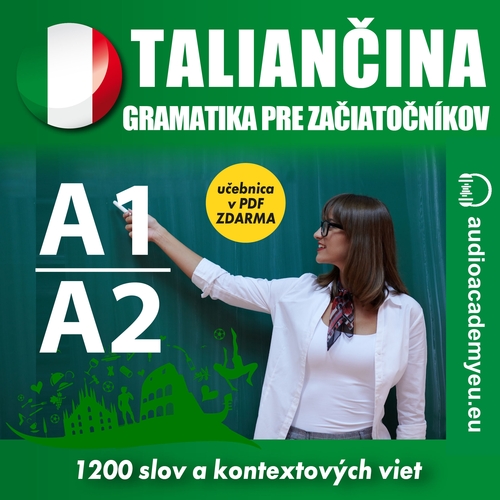 Audioacademyeu Taliančina - gramatika pre začiatočníkov A1, A2