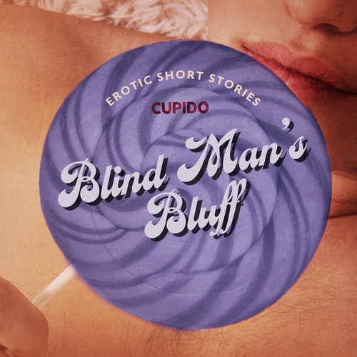 Saga Egmont Blind Man’s Bluff – And Other Erotic Short Stories from Cupido (EN)