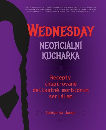 Wednesday: Neoficiální kuchařka - Iphigenia Jones,Radka Knotková
