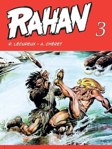 Rahan 3 - Roger Lécureux,André Chéret
