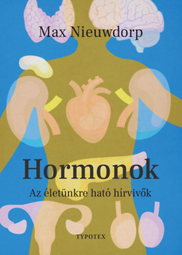 Hormonok - Max Nieuwdorp